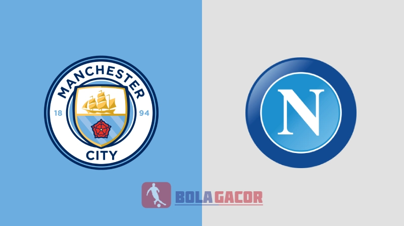 PREDIKSI BOLA MANCHESTER CITY VS NAPOLI