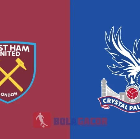PREDIKSI BOLA WEST HAM VS CRYSTAL PALACE