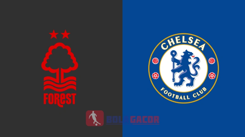 NOTTINGHAM FOREST VS CHELSEA