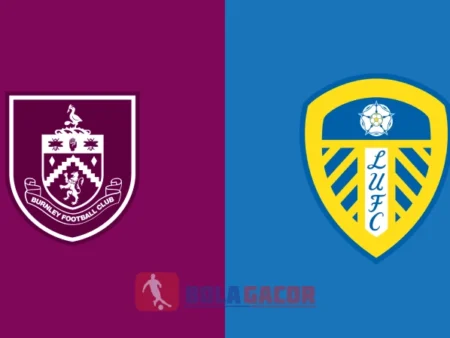 PREDIKSI BOLA BURNLEY VS LEEDS UNITED