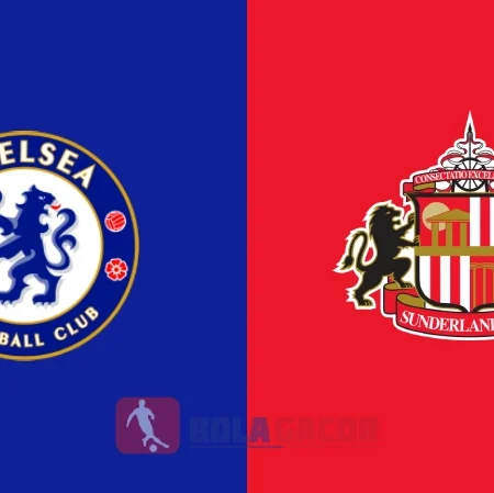 PREDIKSI BOLA CHELSEA VS SUNDERLAND