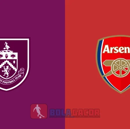 PREDIKSI BOLA BURNLEY VS ARSENAL