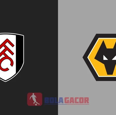 PREDIKSI BOLA FULHAM VS WOLVES