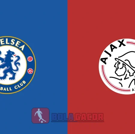 PREDIKSI BOLA CHELSEA VS AJAX