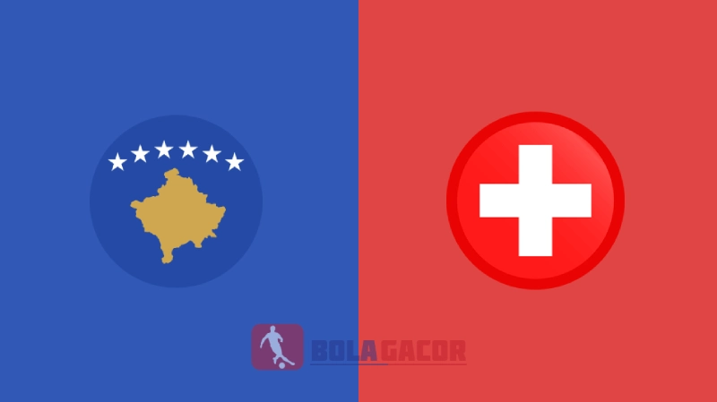PREDIKSI BOLA KOSOVO VS SWISS