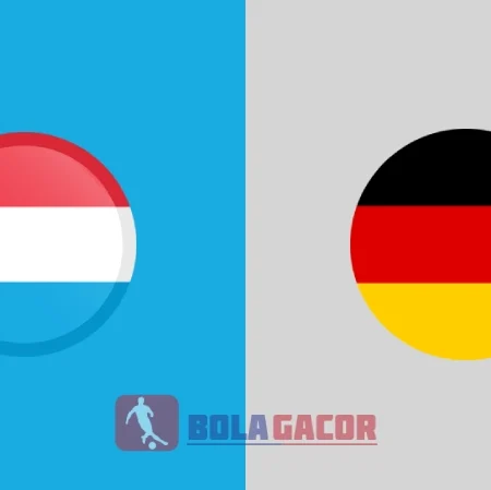 PREDIKSI BOLA LUXEMBOURG VS JERMAN