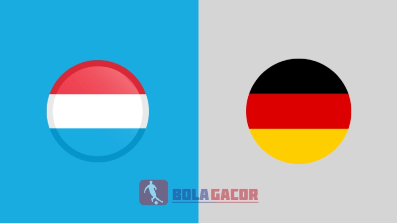 PREDIKSI BOLA LUXEMBOURG VS JERMAN