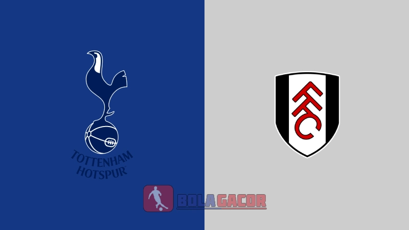 PREDIKSI BOLA TOTTENHAM VS FULHAM