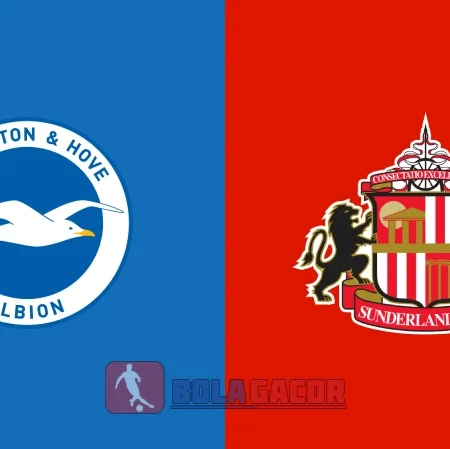 PREDIKSI BOLA BRIGHTON VS SUNDERLAND