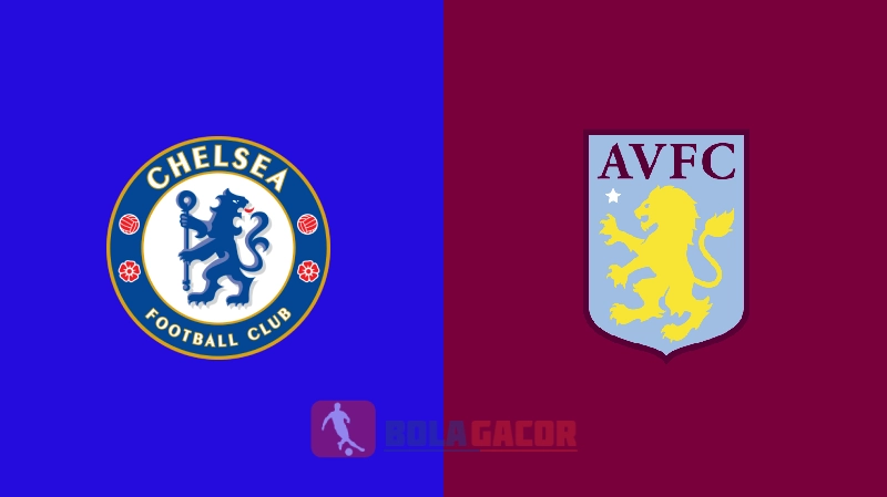 chelsea vs aston villa bola gacor