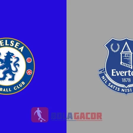 PREDIKSI BOLA CHELSEA VS EVERTON