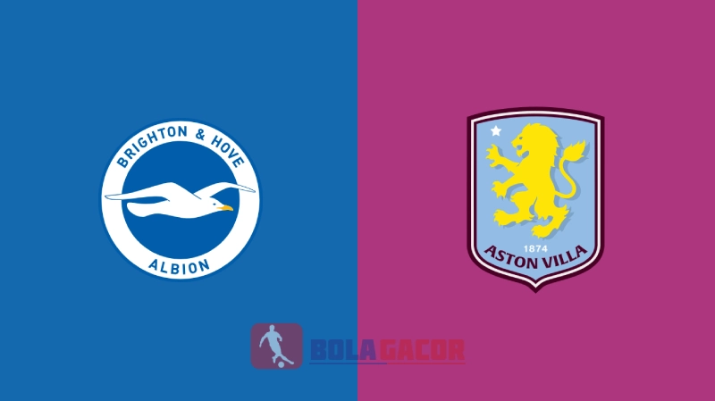 PREDIKSI BOLA BRIGHTON VS ASTON VILLA