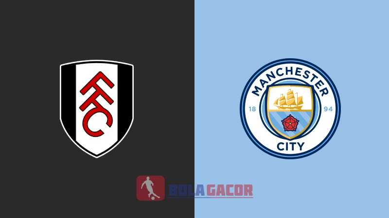 FULHAM VS MANCHESTER CITY