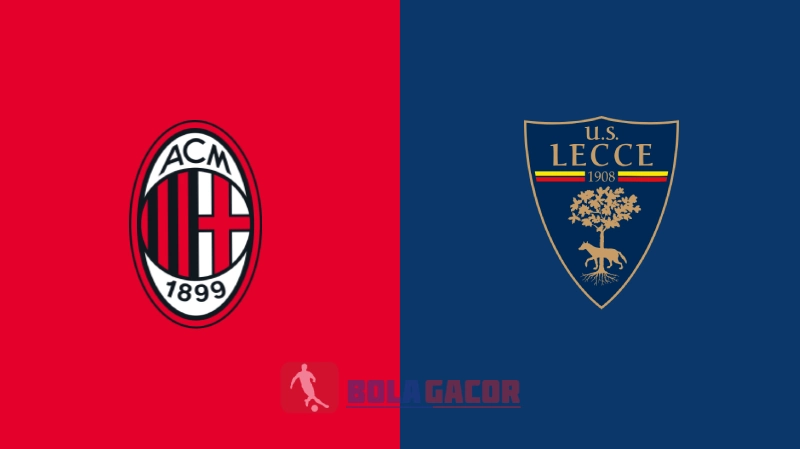 AC MILAN VS LECCE BOLA GACOR
