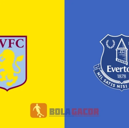 PREDIKSI BOLA ASTON VILLA VS EVERTON