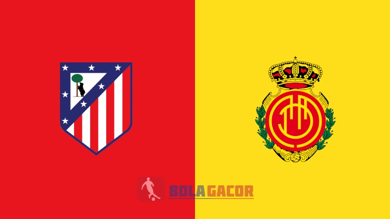 Atletico Madrid vs Mallorca Bola Gacor