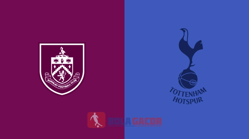 Burnley vs Tottenham Bola Gacor
