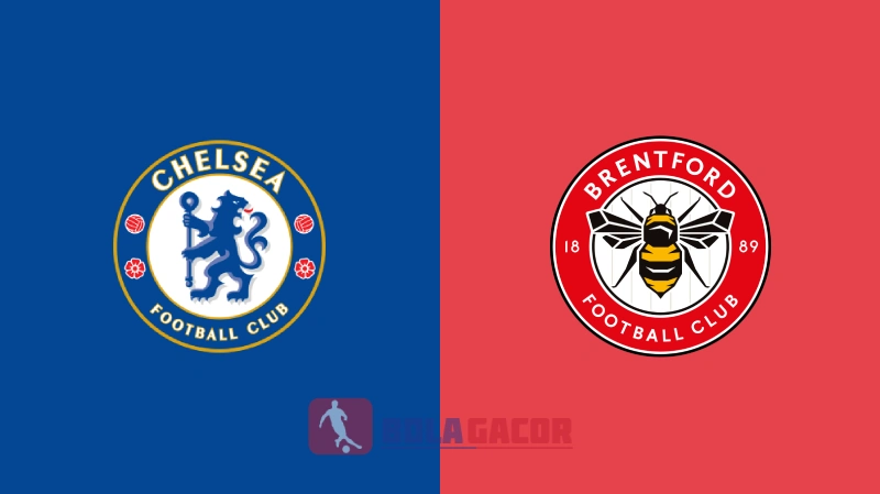 CHELSEA VS BRENTFORD BOLA GACOR