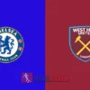 PREDIKSI BOLA CHELSEA VS WEST HAM
