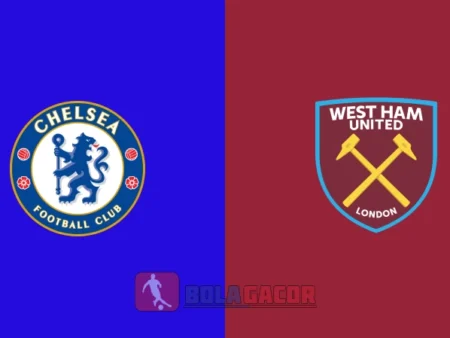 PREDIKSI BOLA CHELSEA VS WEST HAM