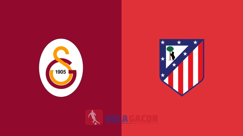 Galatasaray vs Atletico Madrid Bola Gacor