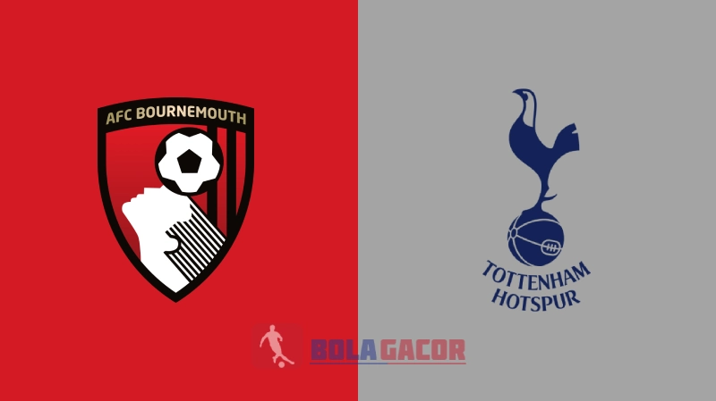 PREDIKSI BOLA BOURNEMOUTH VS TOTTENHAM