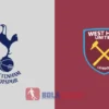 PREDIKSI BOLA TOTTENHAM VS WEST HAM