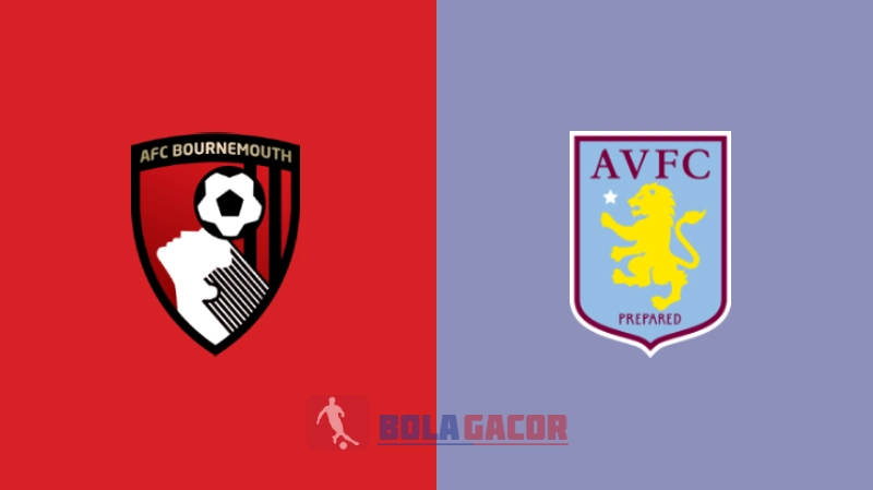 Bournemouth vs Aston VIlla Bola Gacor
