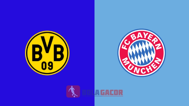 Dortmund vs Bayern Munich bola gacor