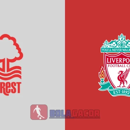 PREDIKSI BOLA NOTTINGHAM FOREST VS LIVERPOOL