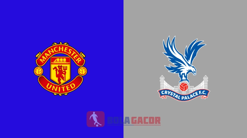 PREDIKSI BOLA MANCHESTER UNITED VS CRYSTAL PALACE
