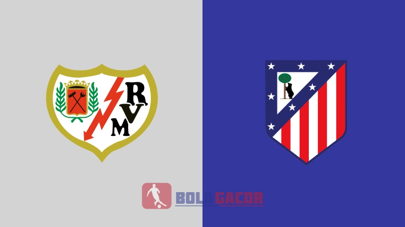 PREDIKSI BOLA RAYO VALLECANO VS ATLETICO MADRID