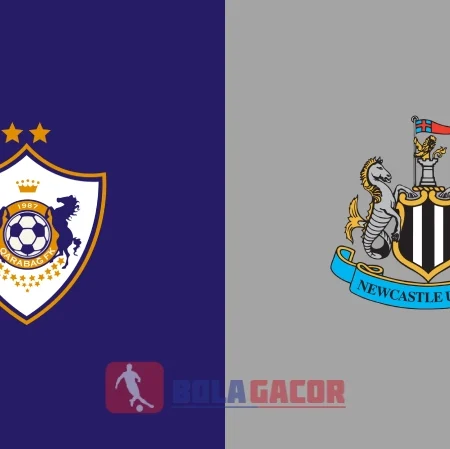 PREDIKSI BOLA QARABAG FK VS NEWCASTLE