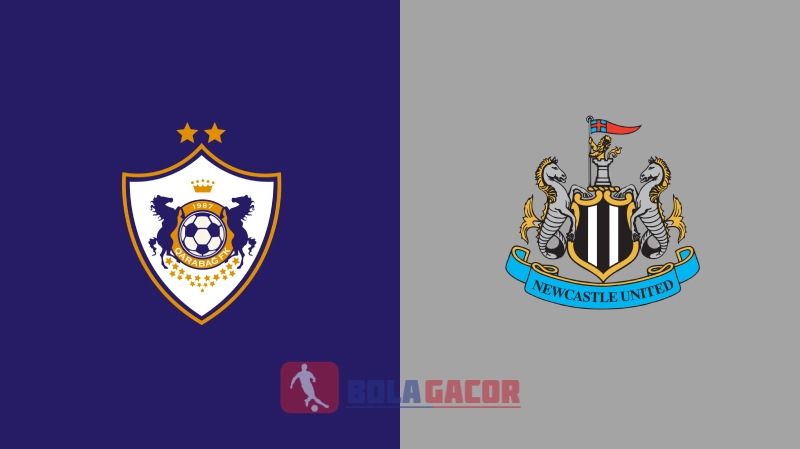 Qarabag fk vs Newcastle Bola Gacor