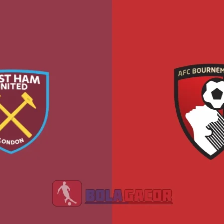 PREDIKSI BOLA WEST HAM VS BOURNEMOUTH