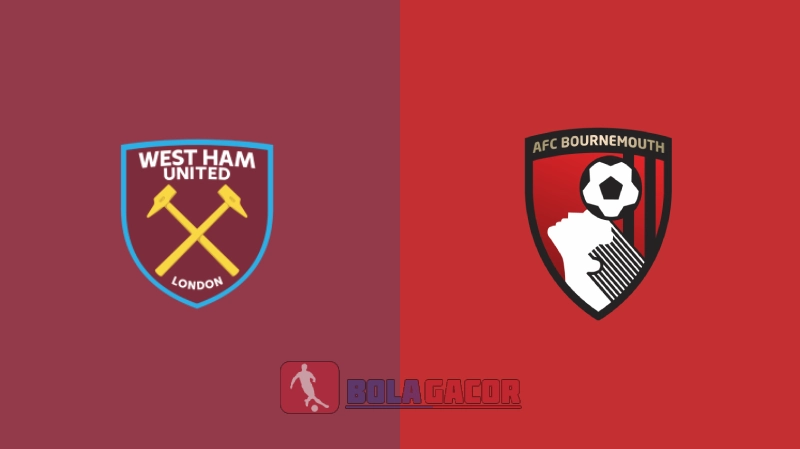 West Ham vs Bournemouth Bola Gacor