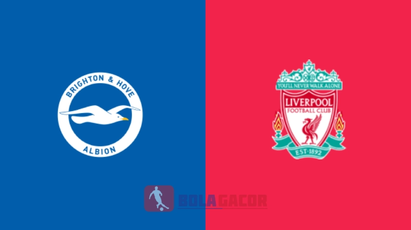 Brighton vs Liverpool Bola Gacor