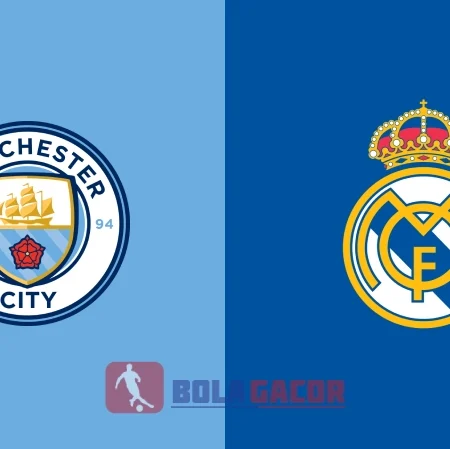 PREDIKSI BOLA MANCHESTER CITY VS REAL MADRID