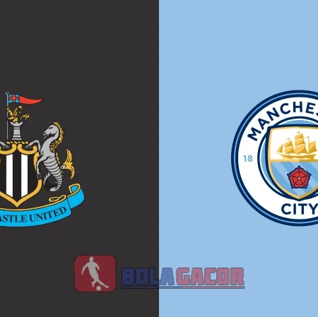 PREDIKSI BOLA NEWCASTLE VS MANCHESTER CITY